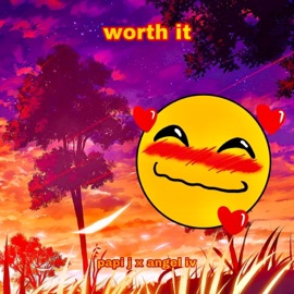 worth it (feat. Angel IV) Papi J