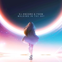 Walking in the Sky - Single - DJ Encore & FSDW