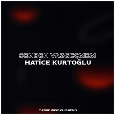 Senden Vazgeçmem - Single