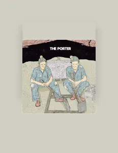 Listen to THE PORTER, watch music videos, read bio, see tour dates & more!