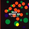 Spare Me - Single