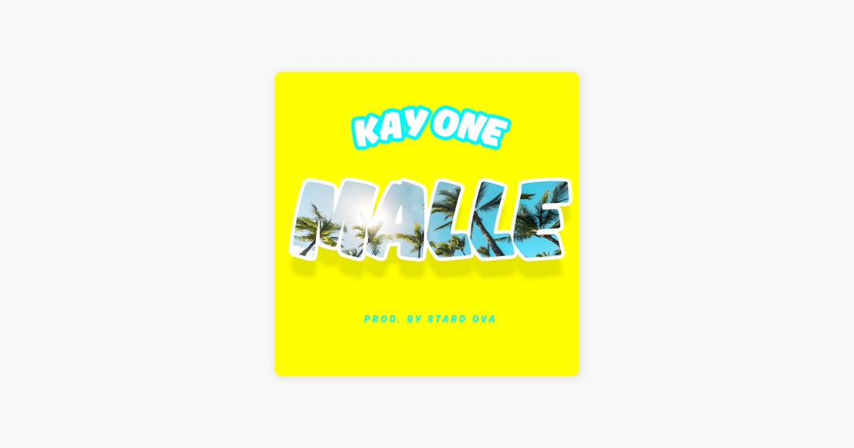 Kay One의 Malle - Apple Music에서 만나는 노래 Kay One의 Malle