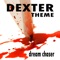 Dexter Main Theme artwork