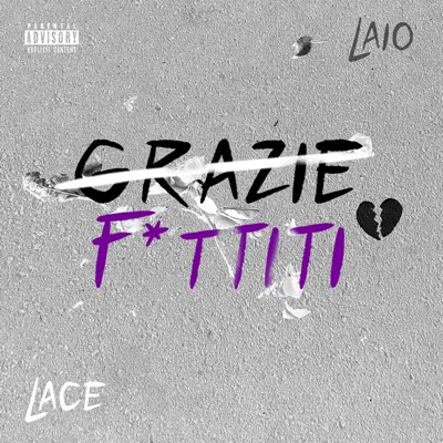 Grazie / F*ttiti (feat. Laio) - Single