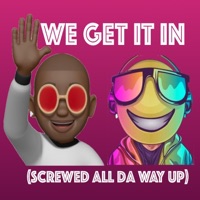 We Get it in Screwed ALL the WAY - Single - SpaceAge Timmy