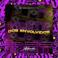 Treta dos Envolvidos (feat. MC Gedai & Mc Dobella) - Single - Dj DZ