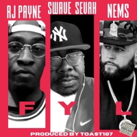 FYL (Fu_k Your Life) (feat. RJ Payne, Swave Sevah & Gorilla Nems) - Single - Toast187