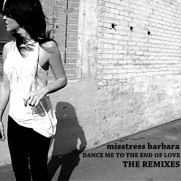 Dance Me to the End of Love Remixes - Single