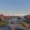 End of Beginning