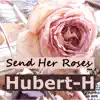 Stream & download Send Her Roses - Single