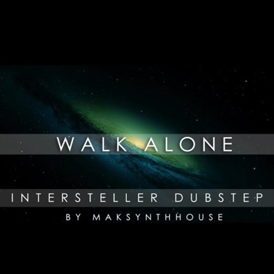 Walk Alone Interstellar Mix - Single