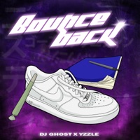 Bounce Back - Single - Dj Ghost aka Steeni & Yzzle