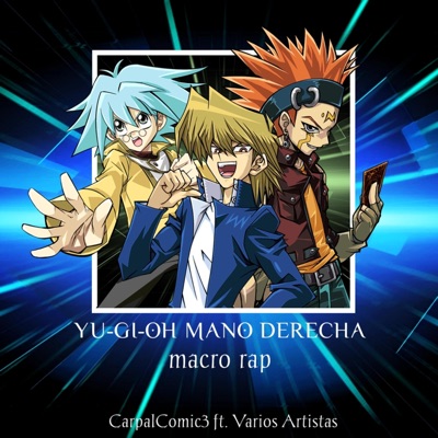 Yu-Gi-Oh! Mano Derecha MacroRap (feat. EnuvizMc, Kapo Rap, NahuLyon Rap & Krictum) - Single