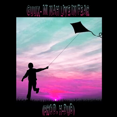 Mi Nah Live in Fear (feat. Selectah H-DUB) - Single