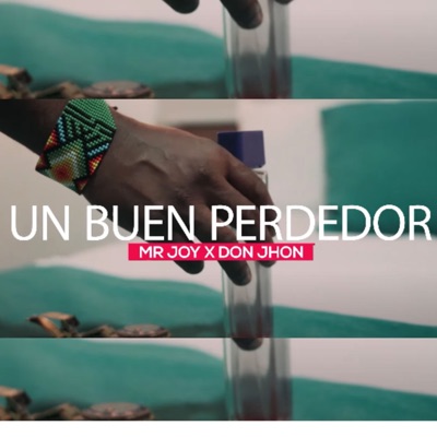 Un Buen Perdedor (feat. Mr. Joy) - Single