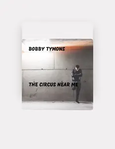 Bobby Tymonsを聴いたり、ミュージックビデオを鑑賞したり、経歴やツアー日程などを確認したりしましょう！