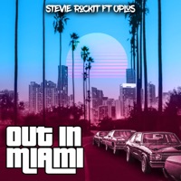 Out In Miami (feat. Oplus) - Single - Stevie Rockit
