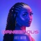 Dangerous - Arei Moon lyrics