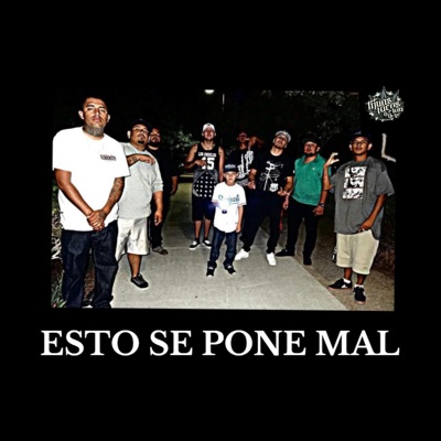 ESTO SE PONE MAL (feat. ACTOMICFLOW, REFER QUINTERO, ECKRONICO MIR & DERMO ONE) - Single