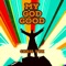 My God Good - Chris TyK lyrics