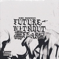 FUTURE WITHOUT FEAR - EP - Kid Mango