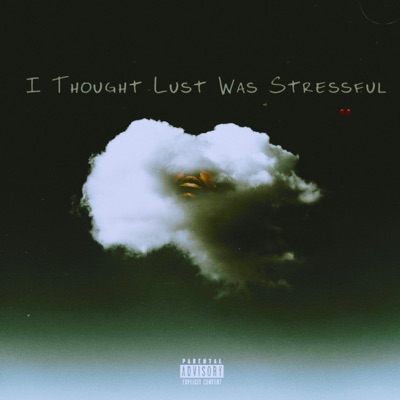 I Thought Lust Was Stressful - EP
