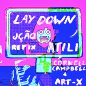 Lay Down (feat. ART-X & Cornel Campbell) [JÇÃO Refix] artwork