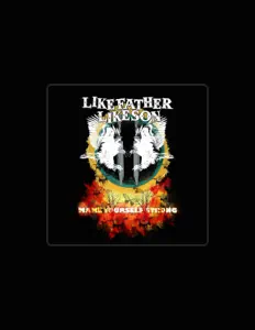 聆聽 Like Father Like Son、觀看音樂影片、閱讀小傳、查看巡演日期等！