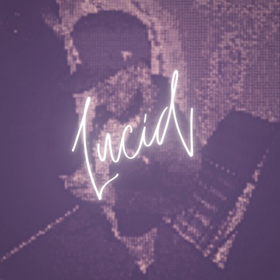 Lucid (feat. Love Kenny) - Single