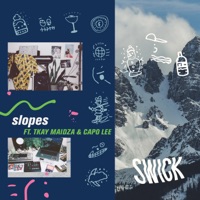 Slopes (feat. Capo Lee & Tkay Maidza) - Single - Swick