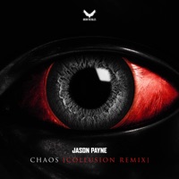Chaos (Collusion Remix) - Single - Jason Payne & Collusion