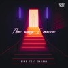 The Way I Move (feat. Sashaa) - Single