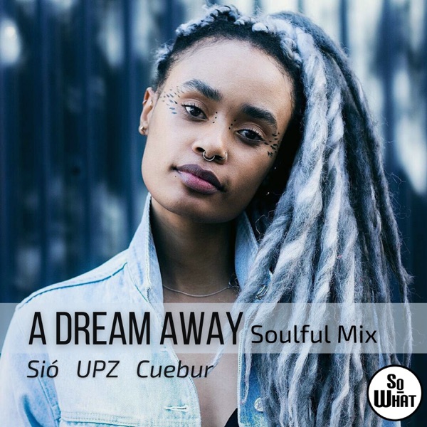 A Dream Away (Soulful Mix) - Single