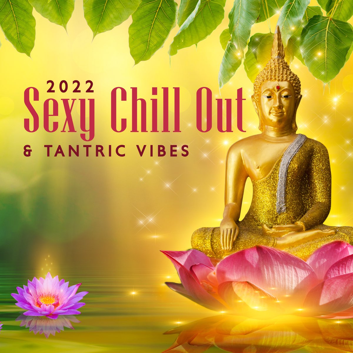 2022 Sexy Chill Out & Tantric Vibes: Art of Love, Sensual Massage,Erotic  Yoga, Kamasutra by Tantric Music on Apple Music