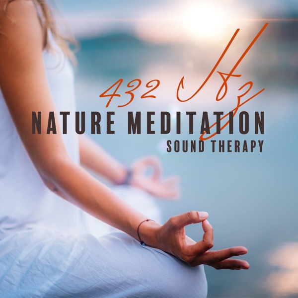 432 Hz Nature Meditation (Sound Therapy)