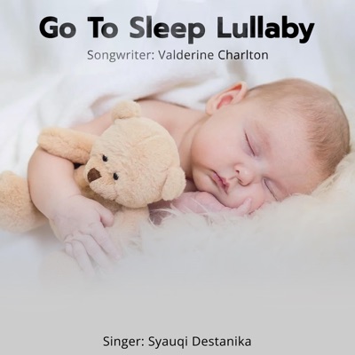 Go To Sleep Lullaby (feat. Syauqi Destanika) - Single