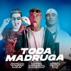 Toda Madruga (Remix Arrochadeira) [feat. Felp 22] - Single