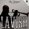 Lavish (feat. Jordan Love) - Alex Parchment lyrics