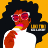 Liki Tiki - Kes, J Perry & Patrick Michael Brun