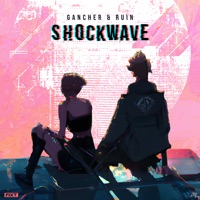Shockwave - Single - Gancher & Ruin