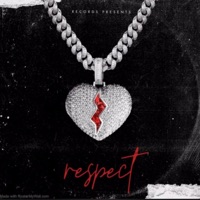 Respect (feat. Lil9ine) - Single - Mosthated.elijah4x