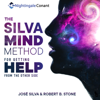 The Silva Mind Method: for Getting Help from the Other Side - Jose Silva & Robert B. Stone, Ph.D.