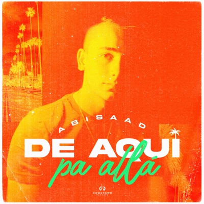 De Aquí Pa' Allá - Single