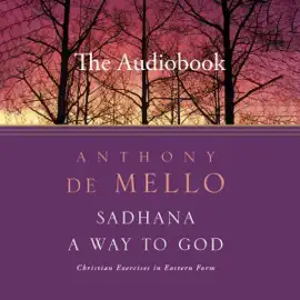 Sadhana: A Way to God (Unabridged)