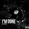 I'm Done - Single