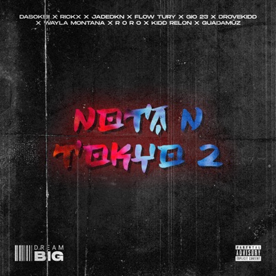 Nota N TOKYO ll (feat. RICKX, Jadedkn, Flow Tury, Gio 23, Drovekidd, Wayla Montaña, R O R O, Kidd Relon & Guadamúz) - Single