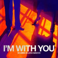 I'm with You - Single - Scubba & Luca Giacco