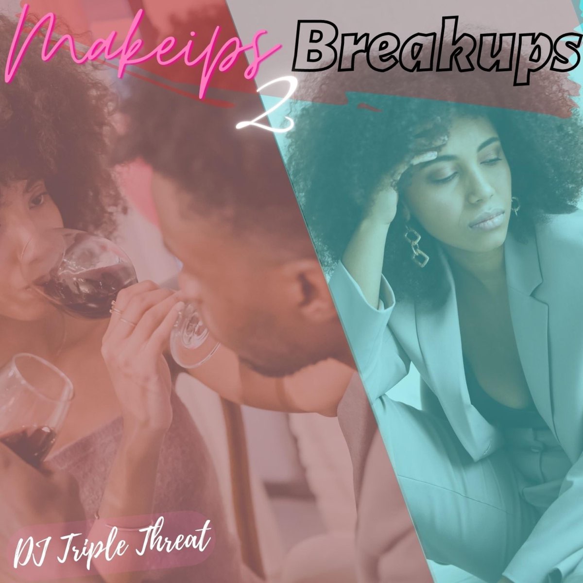 â žmakeups 2 Breakups Album By Dj Triple Threat Apple Music â žmakeups 2 Breakups Album By Dj Triple Threat Apple Music