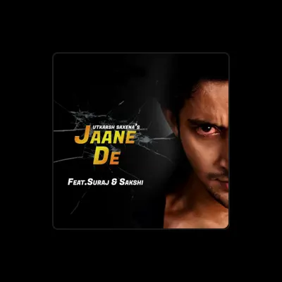 Listen to Utkarsh Saxena, watch music videos, read bio, see tour dates & more!