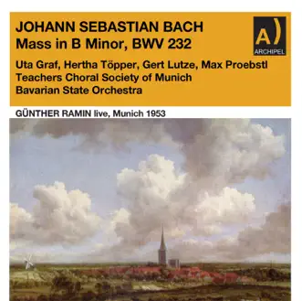 J. S. Bach: Mass in B Minor, BWV 232 (Live) by Bavarian State Orchestra & Günther Ramin album reviews, ratings, credits